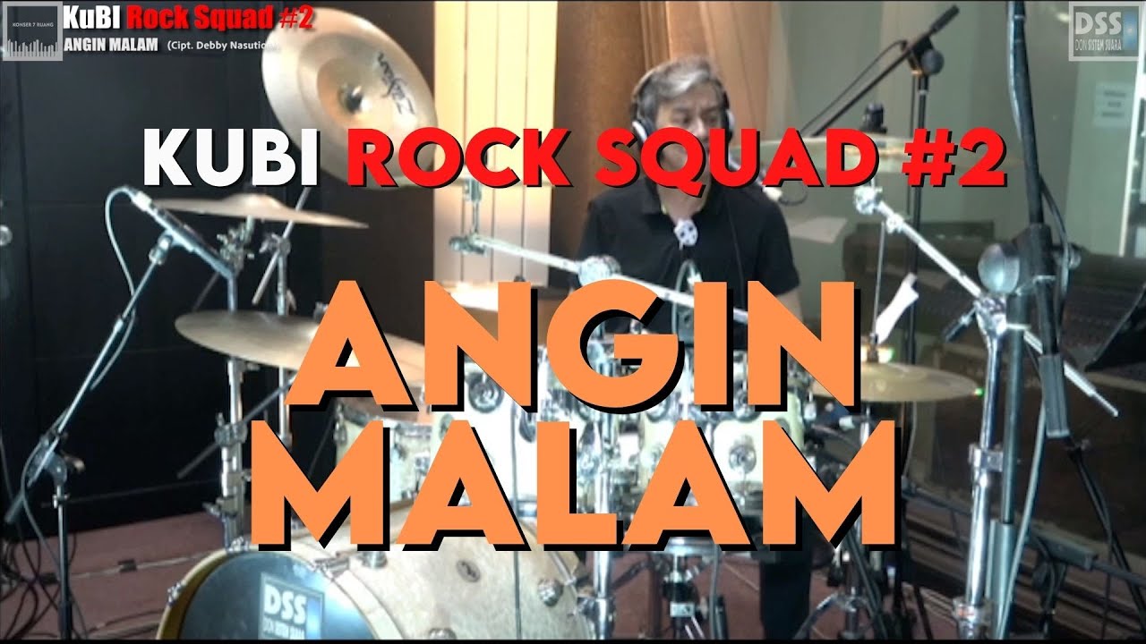 KUBI ROCK SQUAD #2 - ANGIN MALAM (Cipt. Debby Nasution)