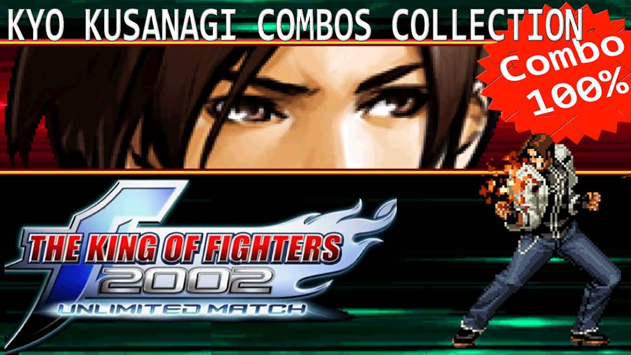 KYO KUSANAGI Combos Collection KOF2002UM #02