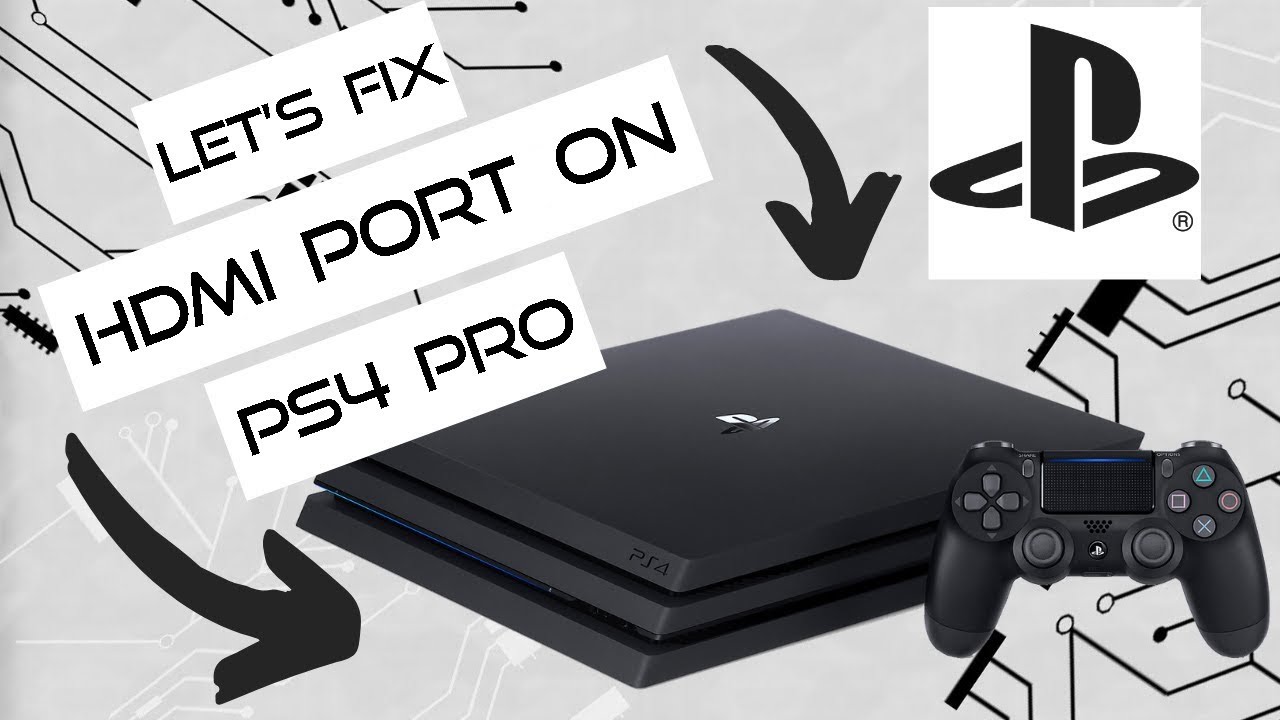 PS4 Pro HDMI Port Repair | PlayStation 4 Professional Version Fix