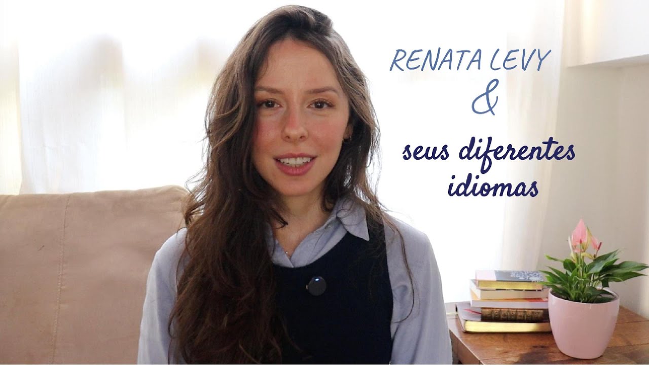 Atriz Renata Levy & os seus idiomas