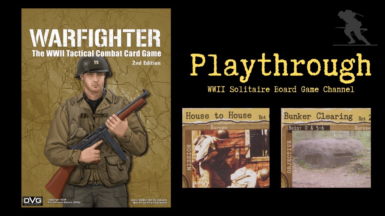 Warfighter: The WWII Tactical Combat Card Game - Solo Playthrough [House to House - Bunker Clearing]