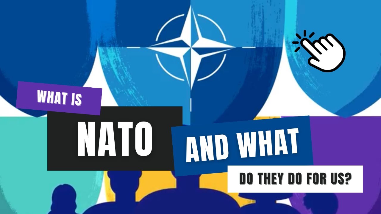 What is NATO and what do they do for us?