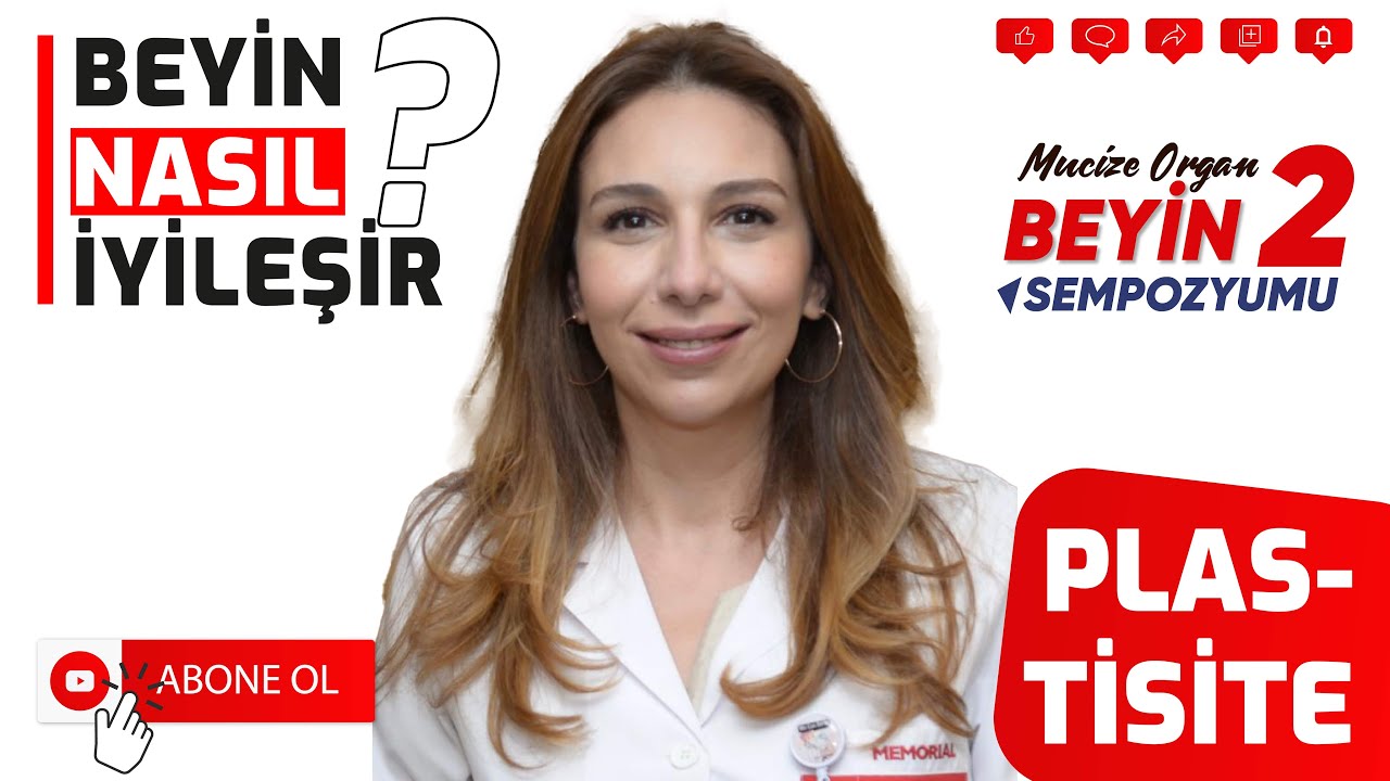 Beyin Nasıl İyileşir? / Yrd. Doç. Dr. İlknur Saral