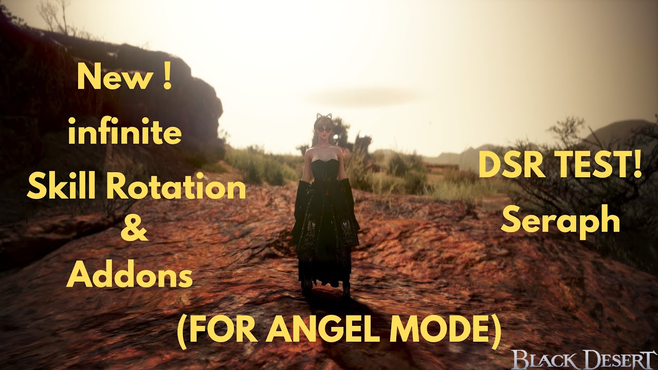 BDO | Seraph New infinite Skill Rotation & Addons ! DSR TEST