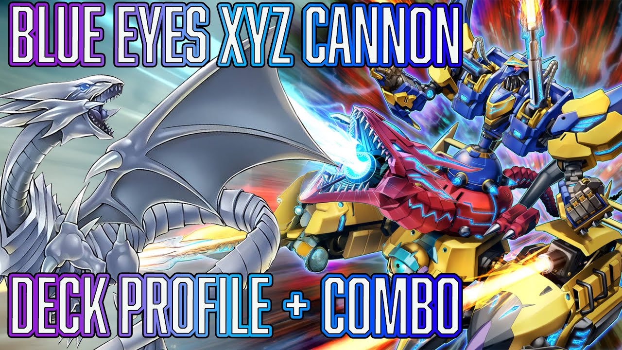 Yu-Gi-Oh! Blue Eyes XYZ Cannon Deck Profile + Combo