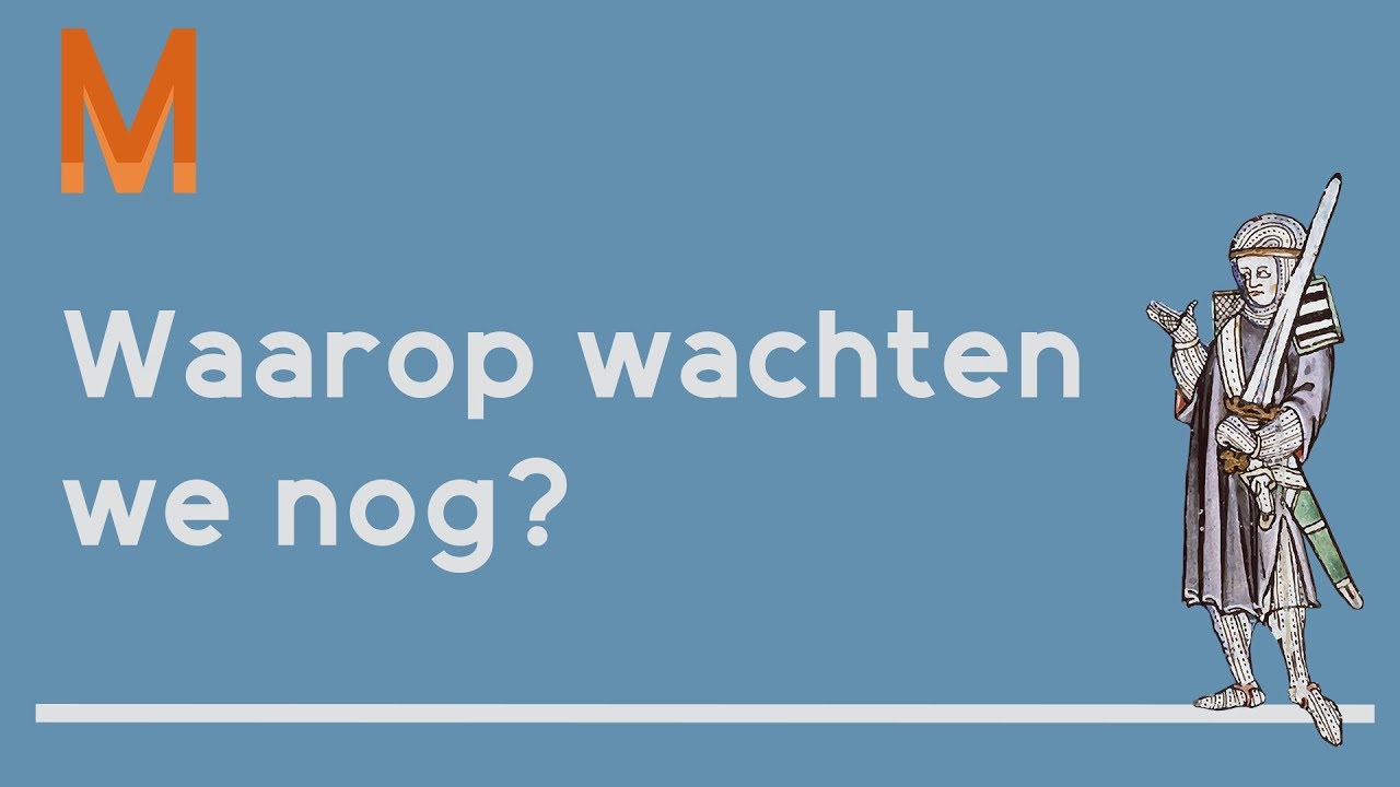 Waarop wachten we nog?