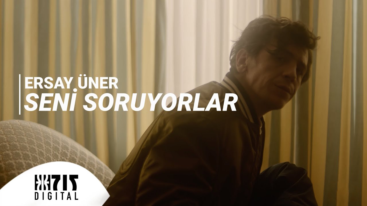 Ersay Üner - Seni Soruyorlar (Official Video)