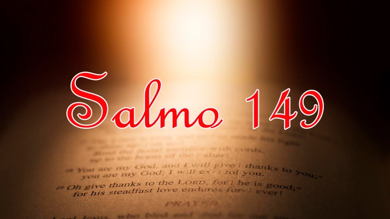 SALMO 149,  O Senhor ama seu povo de verdade.