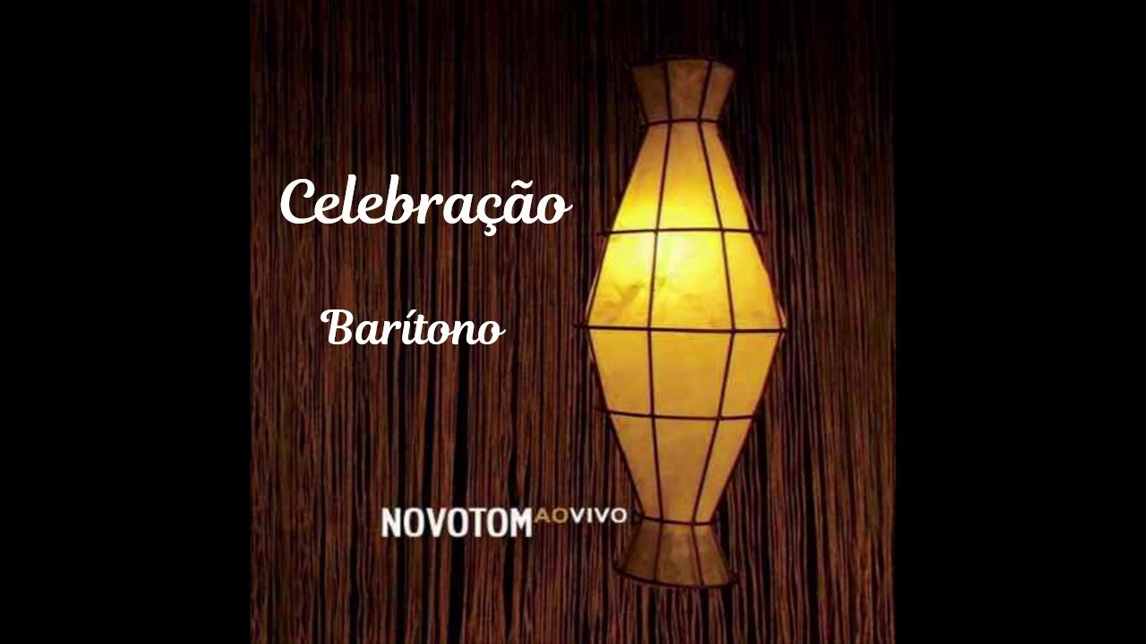 Novo Tom - Celebra&ccedil;&atilde;o - Bar&iacute;tono