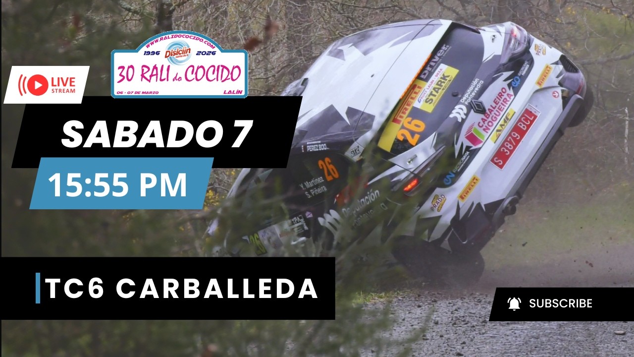 30 RALI DO COCIDO 2026 / TC6 CARBALLEDA
