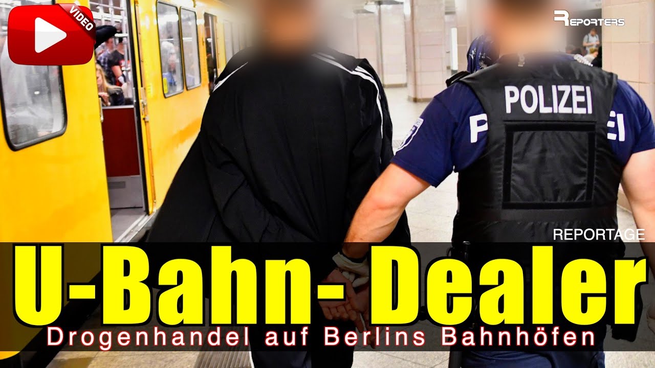U-BAHN-DEALER - Organisierter Drogenhandel auf Berlins Bahnhöfen