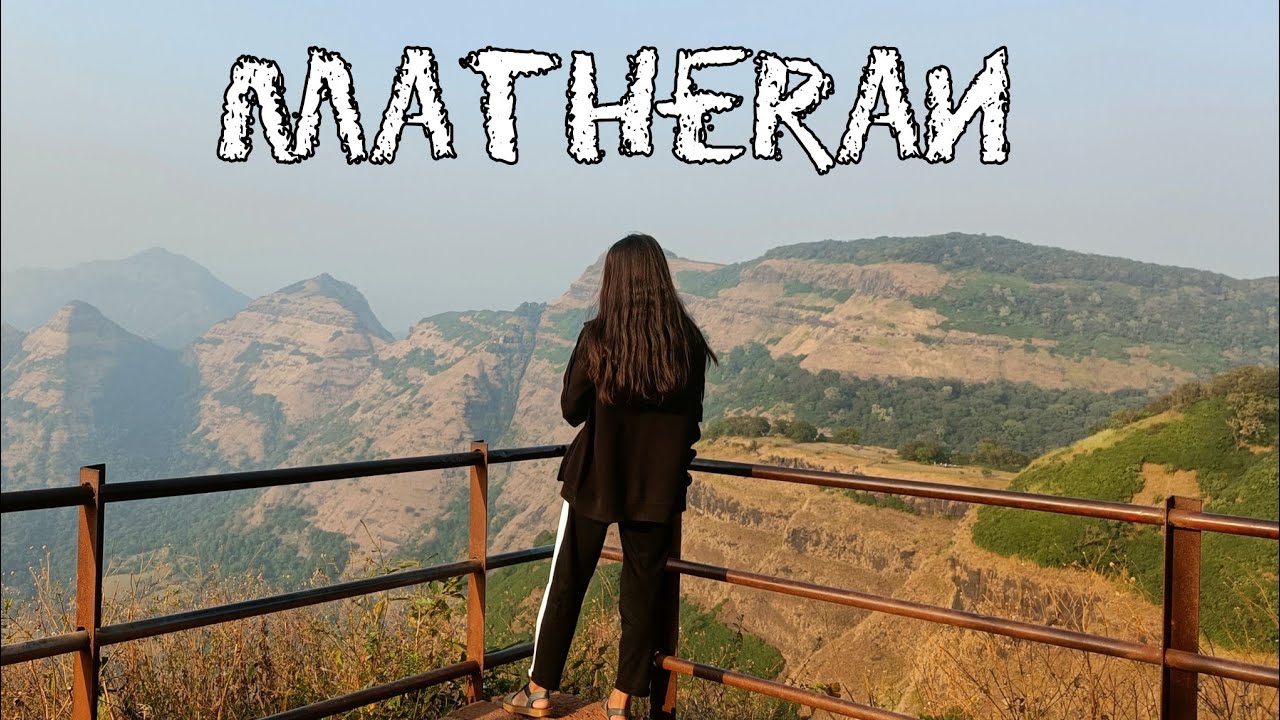 Matheran Hill Station I Matheran Hotels I Matheran Resort I How to reach Matheran