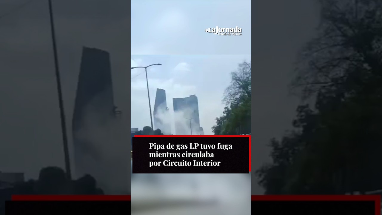 Pipa de gas LP tuvo fuga mientras circulaba por Circuito Interior