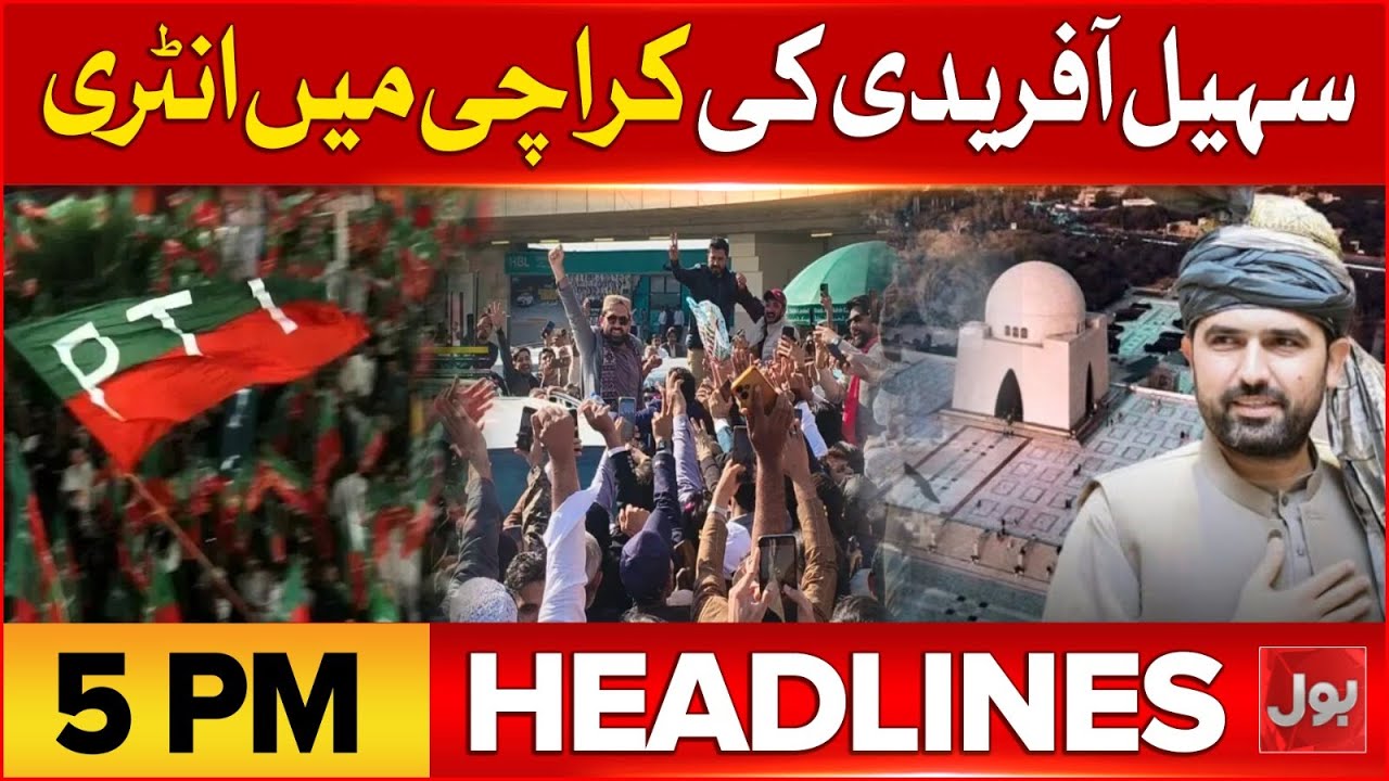 Sohail Afridi Entry in Karachi | BOL News Headlines at 5 PM | PTI Karachi Jalsa
