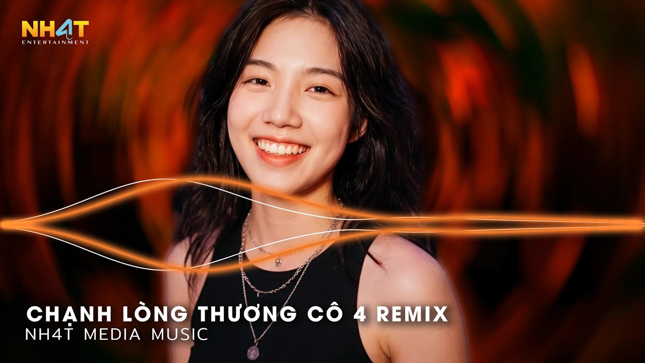 Chạnh Lòng Thương Cô 4 Remix (Bản Hot TikTok) - Có Tấm Thân Gầy Xơ Xác Remix - Nhạc Remix Hay Nhất