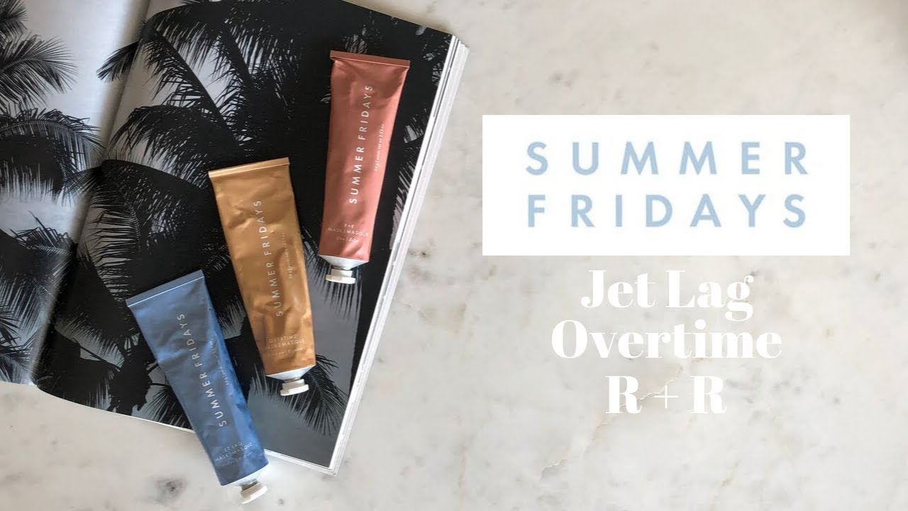 SUMMER FRIDAYS | Jet Lag, Overtime e R+R Masks | My Beauty Fair