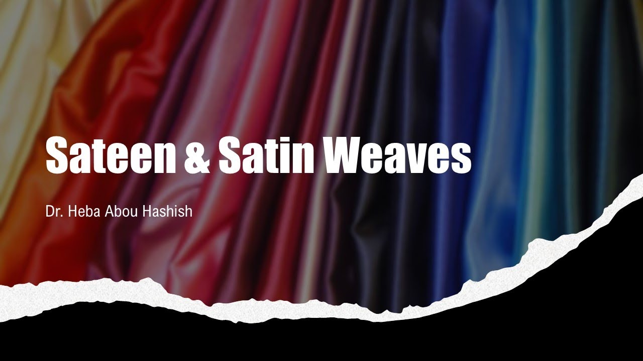 Lecture [10]: Sateen & Satin Weaves | التركيب النسجى الساتان
