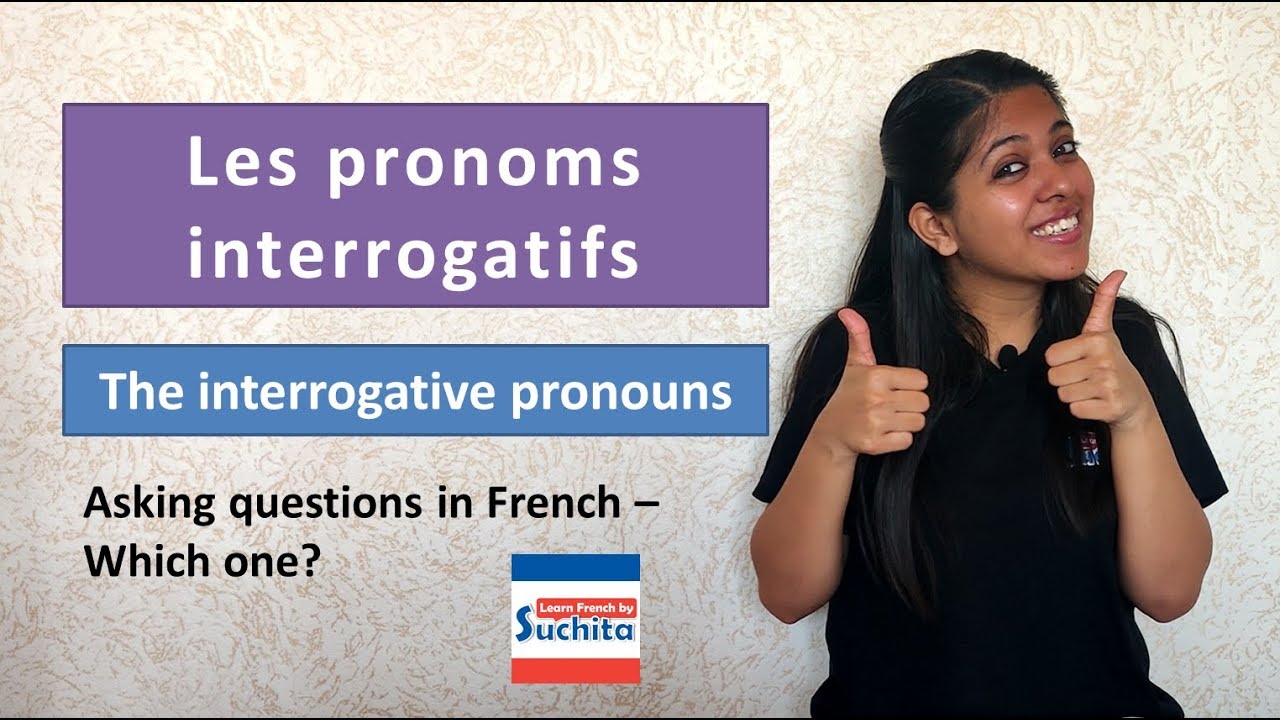 Изучайте французский язык — Les pronoms enquiryifs (Вопросительные местоимения) Автор: Сучита | +...