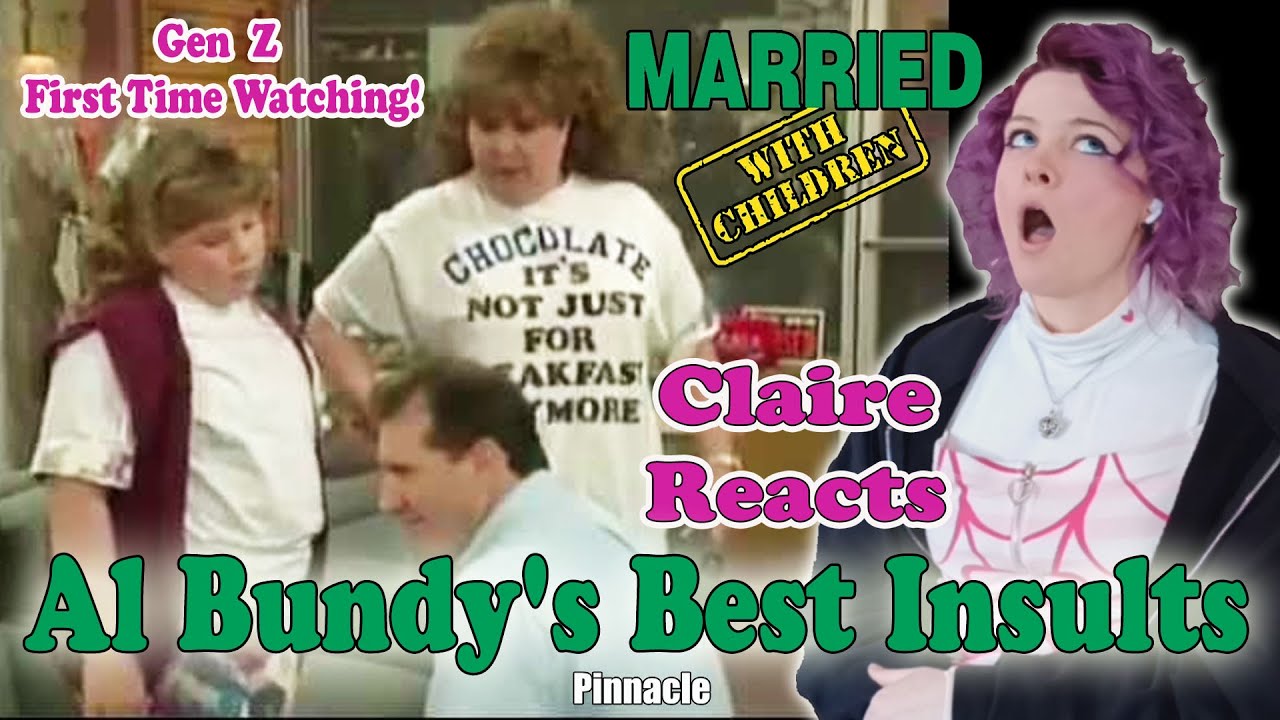 Gen Z First Time Watching Al Bundy's Best Insults! Claire reacts to Married With Children!