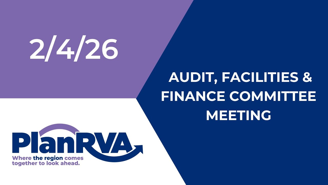 PlanRVA Audit, Finance & Facilities Committee Meeting - 2/4/26