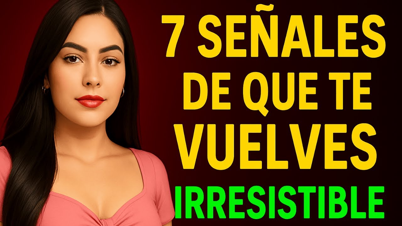 7 PRUEBAS de que estás DESPERTANDO tu PODER IRRESISTIBLE