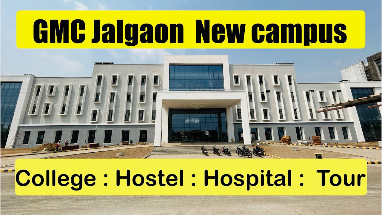 🏥Government Medical College Jalgaon | GMC Jalgaon New campus🔥#campus #mbbs #jalgaon #neet #neet2025