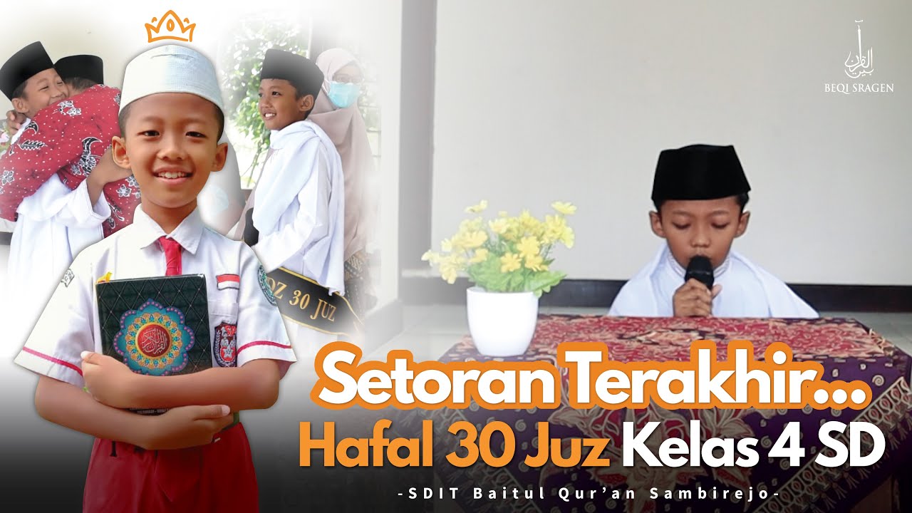Setoran Terakhir Ananda Usamah Fawwaz Al-Ghozaly - Siswa Kelas 4 SDIT Baitul Qur'an Sambirejo