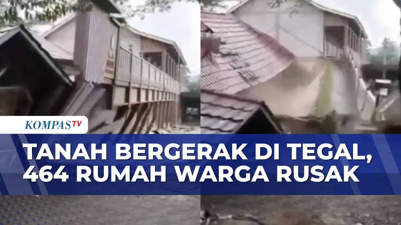 Bencana Tanah Bergerak di Tegal, BPBD Catat 464 Rumah Warga Rusak | KOMPAS MALAM