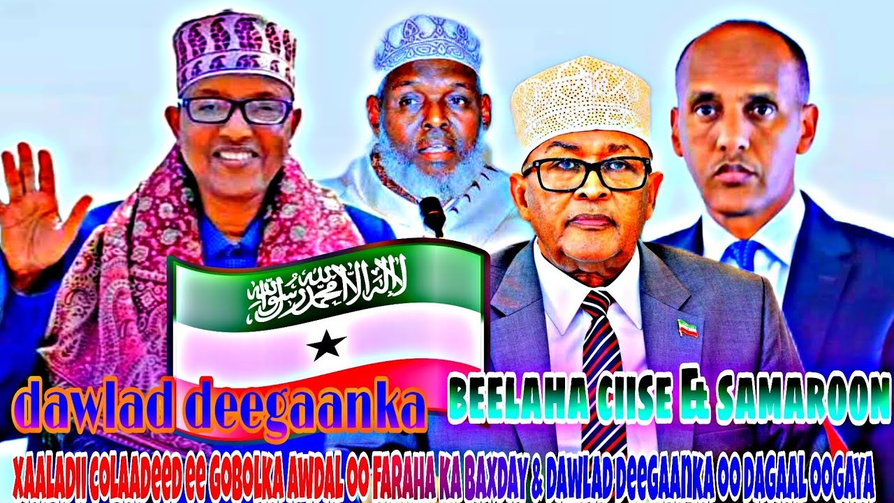 AAMUSNAANTA SOMALILAND CIIDAMO DAWLAD DEEGAANKU SOO GELINAYSO AWDAL & SELEL & COLAADA DALKA KA CUSUB