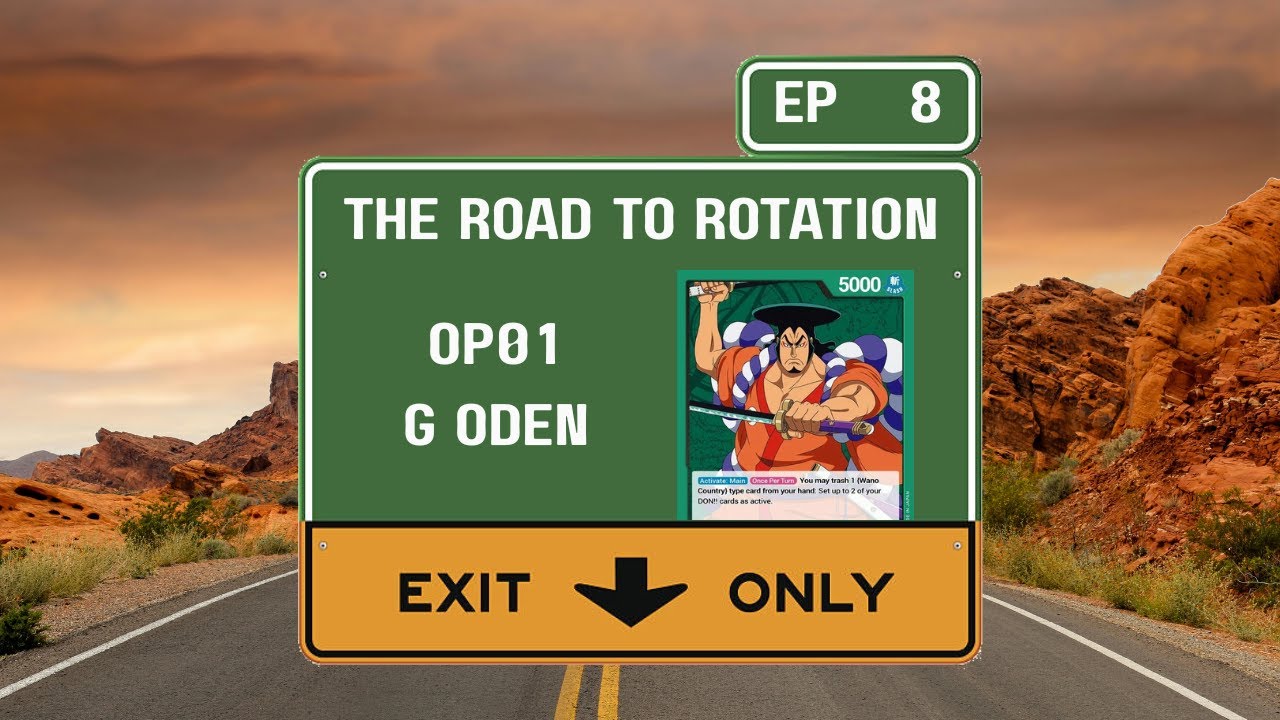 OP01 G Oden (OP11) - The Road to Rotation