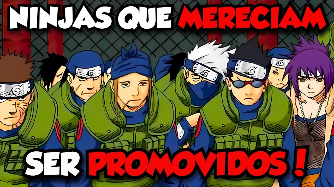 Ninjas Que MERECIAM Ser Promovidos a JOUNIN