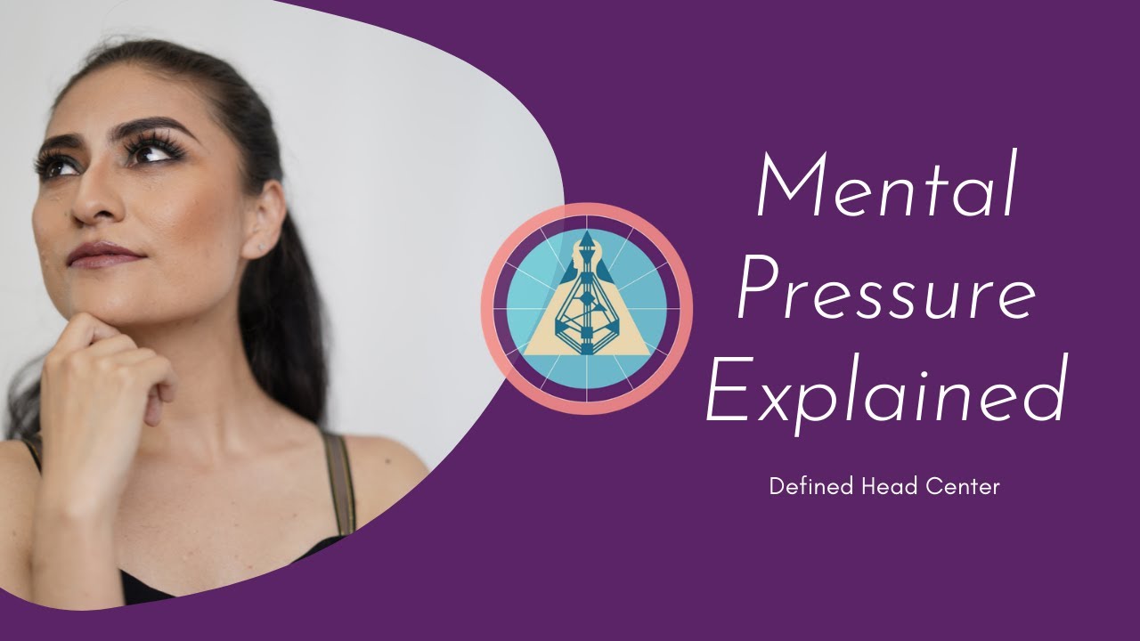 Defined Head Center Human Design - Insights About Mental Pressure