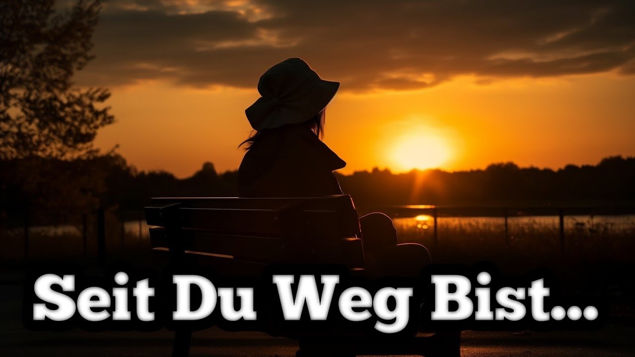 Seit du weg bist, bin ich leer
