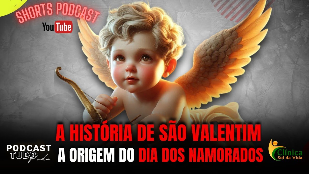 A História de São Valentim – A Origem do Dia dos Namorados