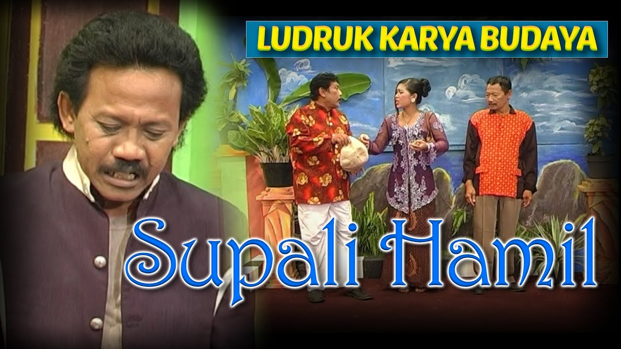 LUDRUK KARYA BUDAYA I SUPALI HAMIL