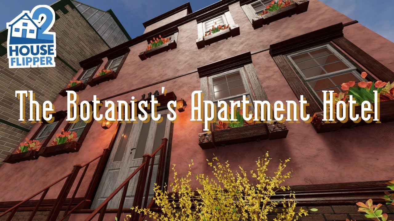House Flipper 2 | The Botanist's Apartment Hotel | Custom Job (No Commentary)