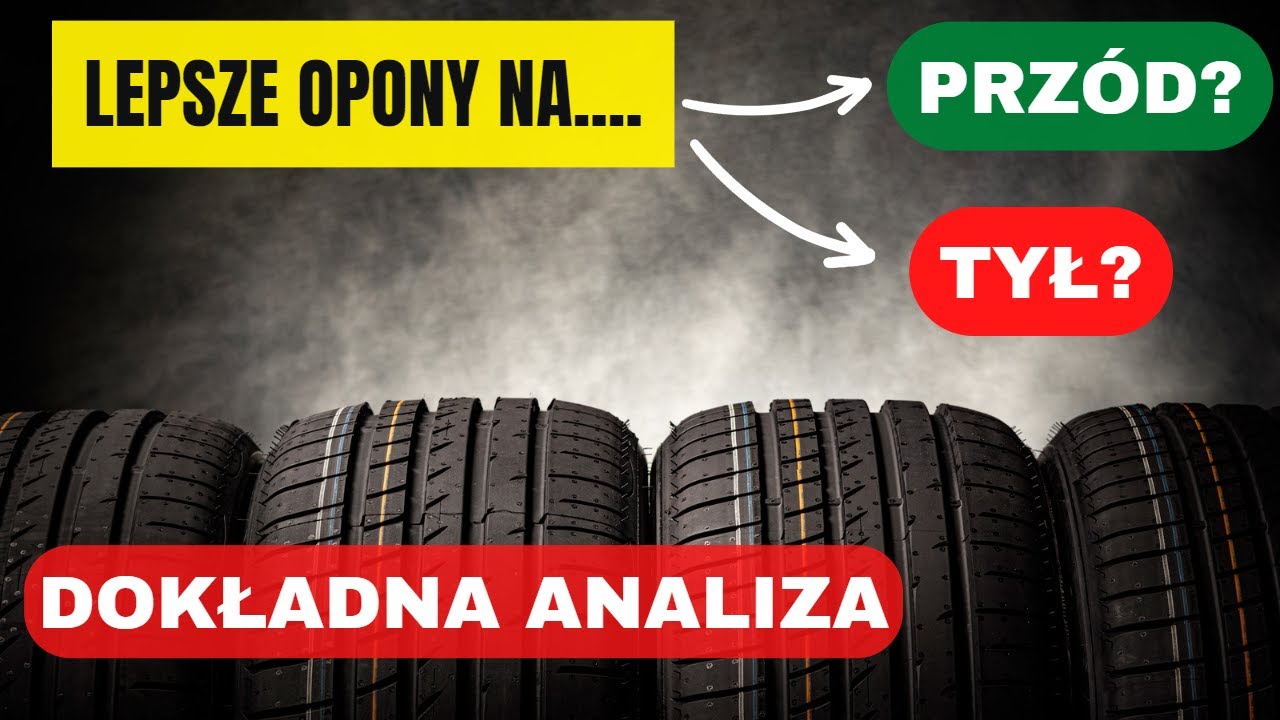 Lepsze opony na PRZÓD czy TYŁ? Dokładne analiza FWD