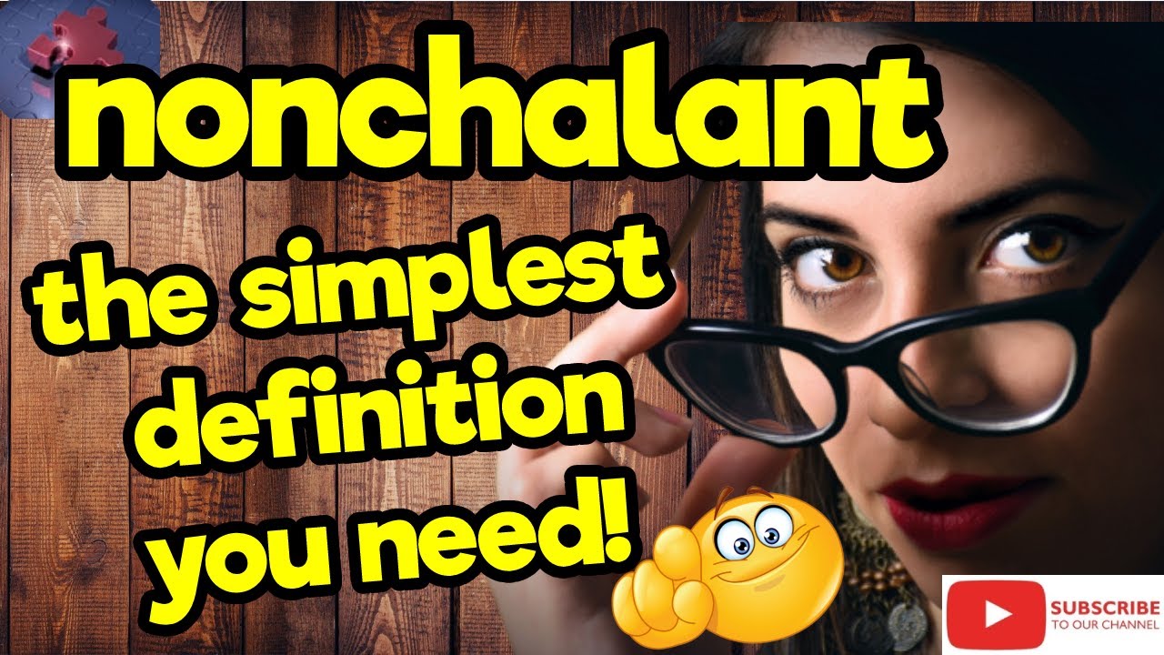 The simplest definition YOU need!! ''NONCHALANT'' #tellsvidetionary™