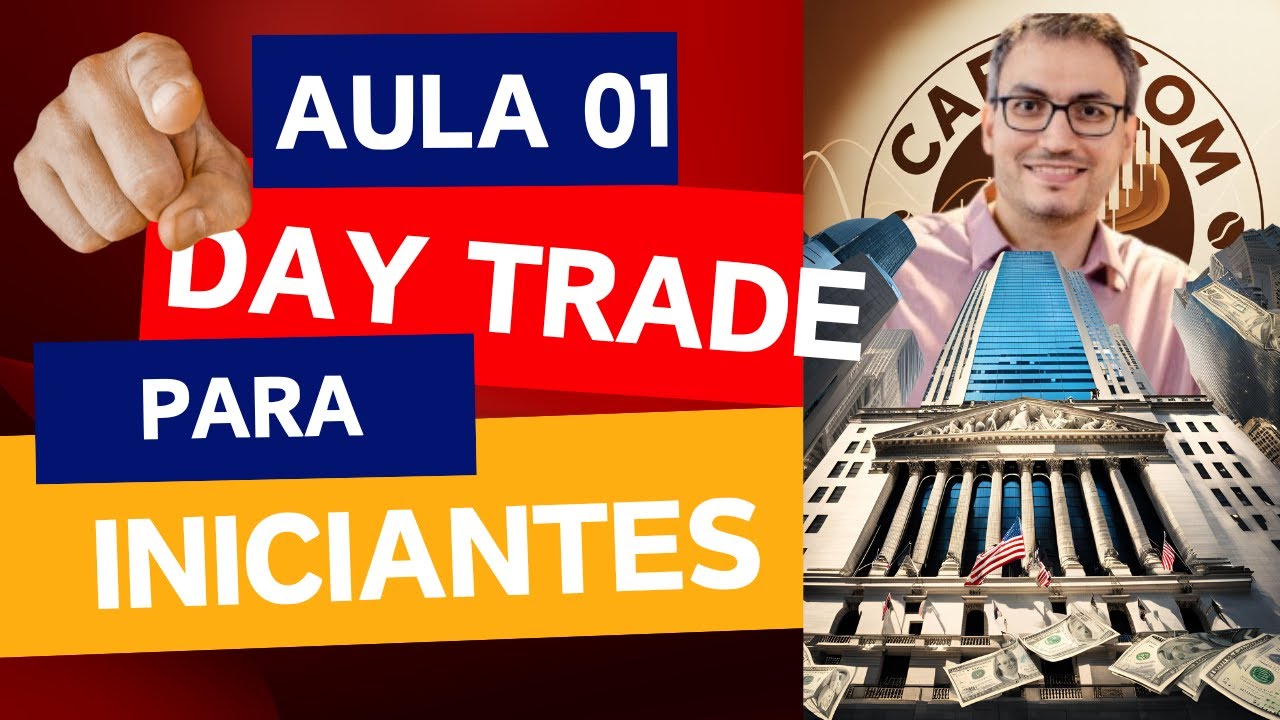 Aula iniciante Day Trade 01 - Como iniciar nesse processo que pode mudar sua vida!