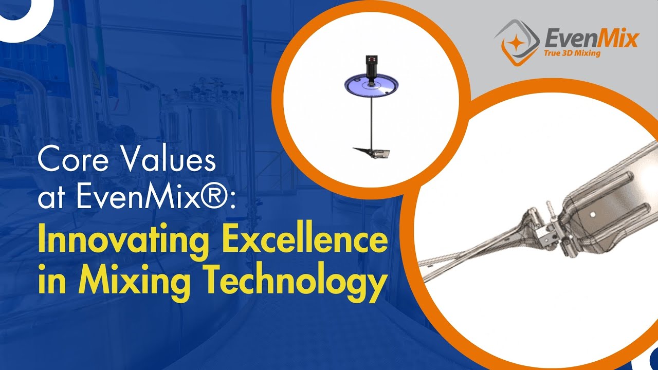 Core Values at EvenMix®: Innovating Excellence in Mixing Technology