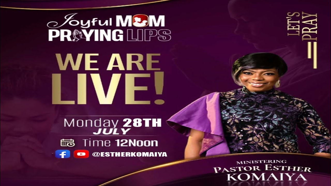 Joyful Mum Praying Lips || With Pastor Esther Komaiya & Deaconess Dorcas Abraham || 28-07-2025