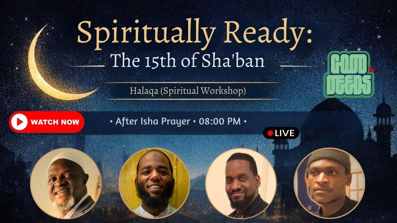 Spiritually Ready: The 15th of Sha’ban | Preparing the Heart for Ramadan