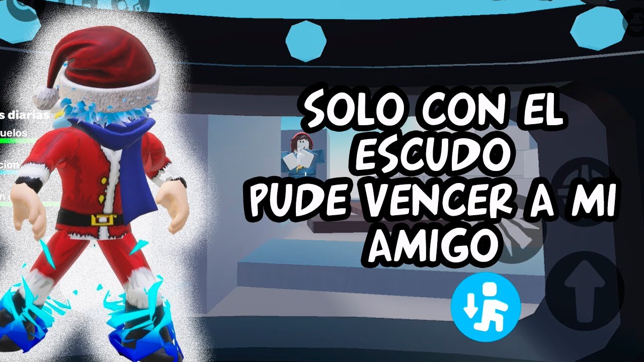 Solo con el escudo pude vencer a mi amigo