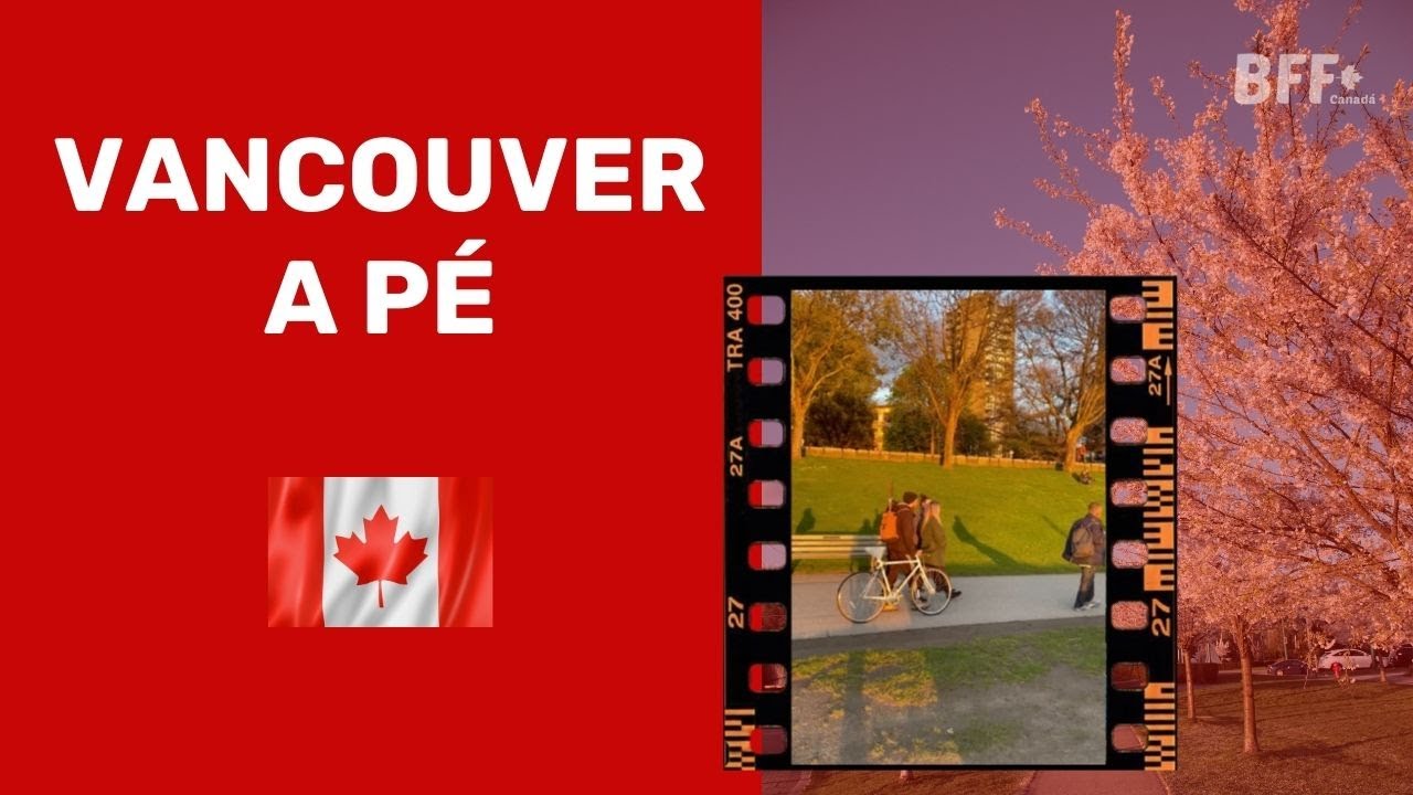 VANCOUVER A PÉ #Canada #2022