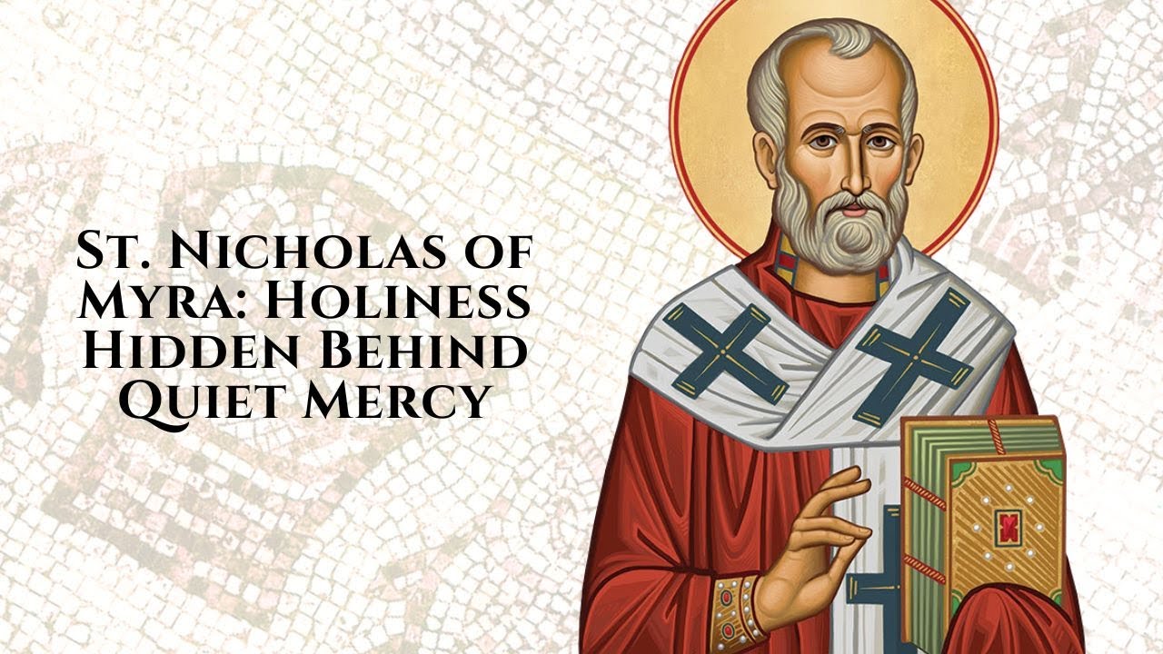St. Nicholas of Myra: Holiness Hidden Behind Quiet Mercy