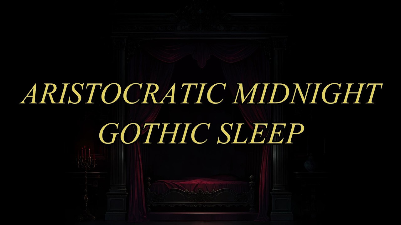 Aristocratic Midnight – Dark Cathedral Ambient Sleep (8 Hours)