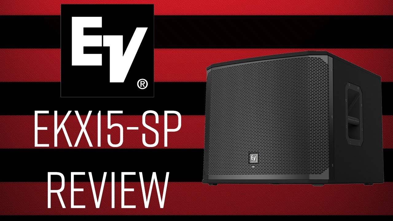 EV EKX15 SP Powered Subwoofer Full Review with Audio Samples!