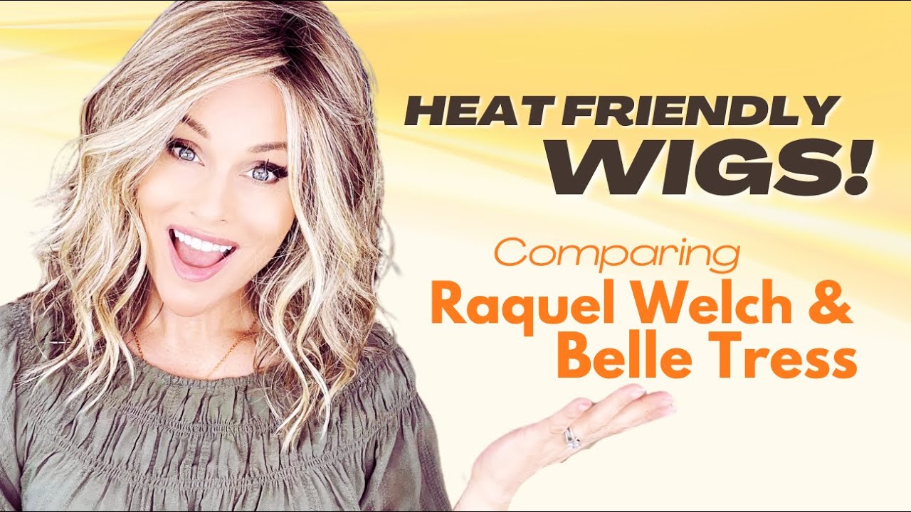 COMPARING HEAT FRIENDLY FIBER WIGS!  Raquel Welch & Belle Tress | The FEEL, PERFORMANCE & LONGEVITY!