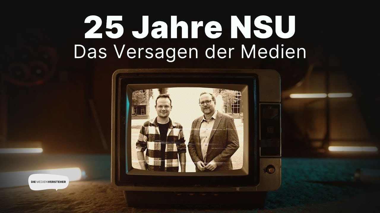 #11 25 Jahre NSU: Das Versagen der Medien