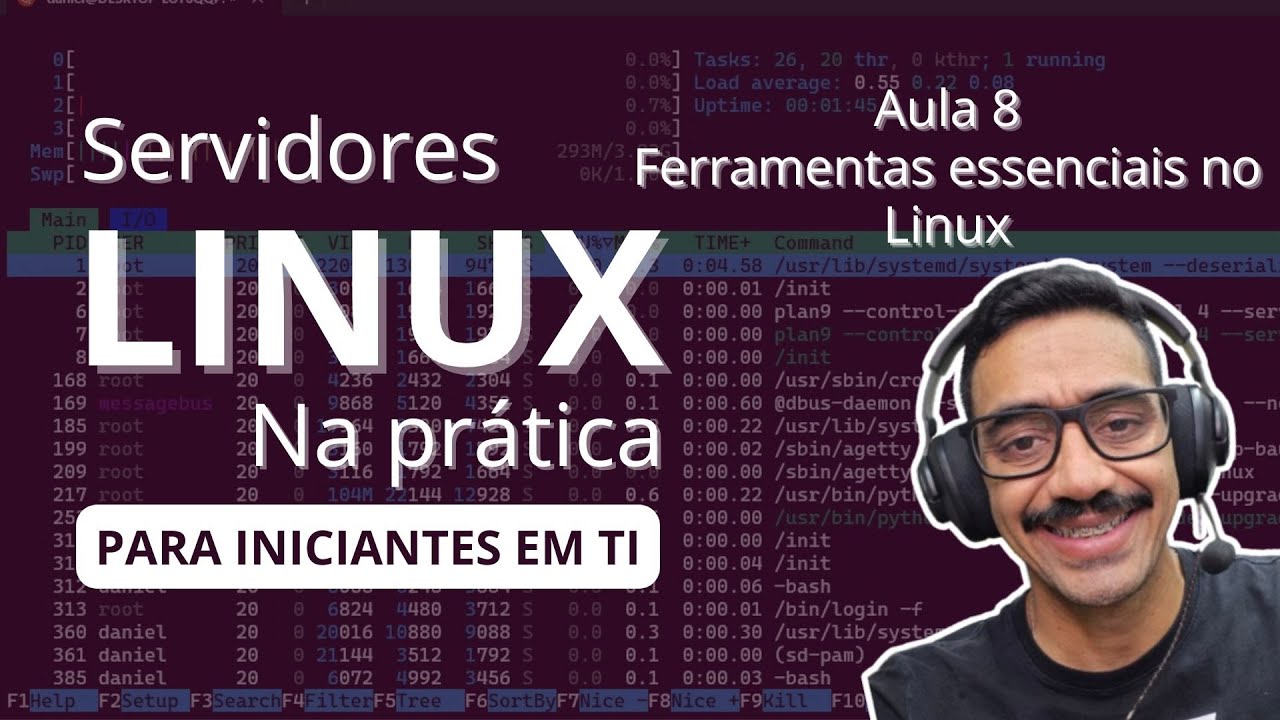Aula 08 - Servidores Linux na Prática - Ferramentas essenciais no Linux